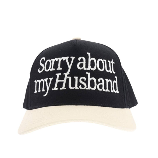 Sorry About my Husband Embroidered Trucker Hat